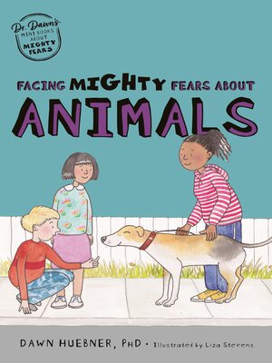 cover image of Facing Mighty Fears About Animals